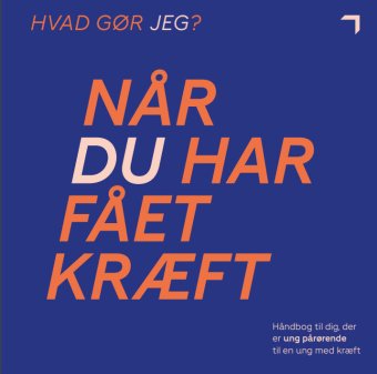 Håndbog: Hvad gør jeg, når du får kræft?